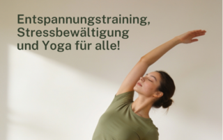Entspannungstraining, Stressbewältigung und Yoga für alle